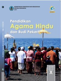 Pendidikan Agama Hindu dan Budi Pekerti untuk SMA/SMK Kelas X