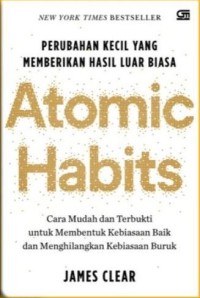 Image of Atomic Habits: Perubahan Kecil yang Memberikan Hasil Luar Biasa