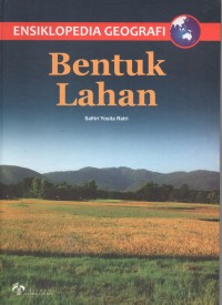 Ensiklopedia Geografi: Bentuk Lahan