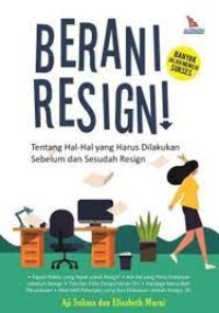 Berani Resign!