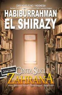 CINTA SUCI ZAHRANA ( SEBUAH NOVEL PEMBANGUNAN JIWA )