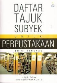 Image of DAFTAR TAJUK SUBYEK UNTUK PERPUSTAKAAN: EDISI RINGKAS