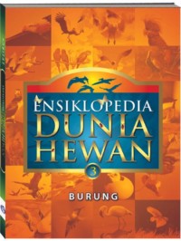 Ensiklopedia Biologi Dunia Hewan Jilid 3: Burung
