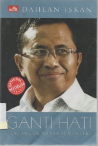 Ganti Hati, Tantangan Jadi Menteri