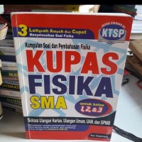 Image of KUPAS FISIKA SMA UNTUK KELAS 1,2 & 3