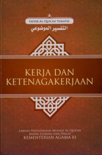 Tafsir Al-Quran Tematik: Kerja dan Ketenagakerjaan (Jilid 2)