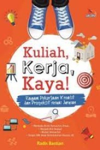 Kuliah, Kerja, Kaya!