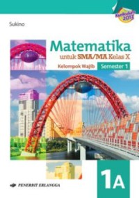 Matematika Jilid 1A untuk SMA/MA Kelas X Semester 1
