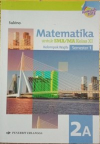 Matematika Wajib 2a untuk SMA/MA Kelas XI Semester 1