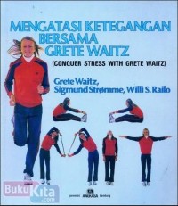 Mengatasi Ketegangan bersama Grete Waitz (Conquer Stress with Grete Waitz)