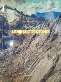 Mengenal Lempeng Tektonik