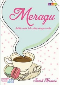 Image of Meragu Ketika Cinta Tak Cukup Dengan Setia