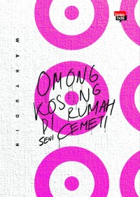 Omong Kosong di Rumah Seni Cemeti