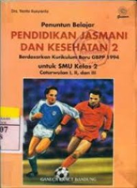 Pendidikan Jasmani dan Kesehatan 2 untuk SMU Kelas II Caturwulan 1, 2, dan 3