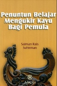 Image of Penuntun Belajar Mengukir Kayu bagi Pemula