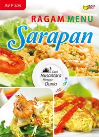 Ragam Menu Sarapan dari Nusantara hingga Dunia