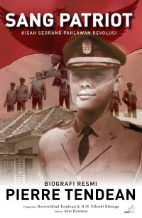 Sang Patriot: Kisah Seorang Pahlawan Revolusi, Biografi Resmi Pierre Andries Tendean