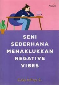 SENI SEDERHANA MENAKLUKKAN NEGATIVE VIBES