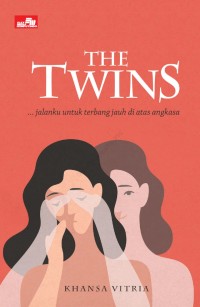 THE TWINS: ... JALANKU UNTUK TERBANG JAUH DI ATAS ANGKASA