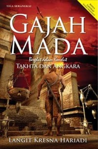 Gajah Mada: Bergelut dalam Takhta dan Angkara