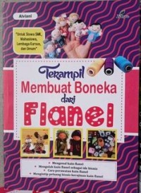 Terampil Membuat Boneka dari Flanel