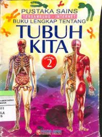 Pustaka Sains [Tersambung-Internet]: Buku Lengkap tentang Tubuh Kita Vol. 2 (Complete Book of the Human Body)