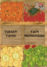 Tuhan Tahu, Tapi Menunggu