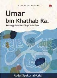 UMAR BIN KHATHAB RA. KETANGGUHAN HATI SINGA NABI SAW.