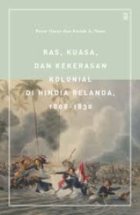 Image of RAS, KUASA DAN KEKERASAN KOLONIAL DI HINDIA BELANDA 1808 - 1830