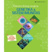 Image of REFERENSI BIOLOGI LENGKAP: GENETIKA & SISTEM IMUNITAS