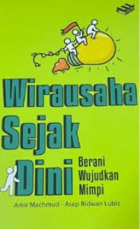 Image of WIRAUSAHA SEJAK DINI: BERANI WUJUDKAN MIMPI
